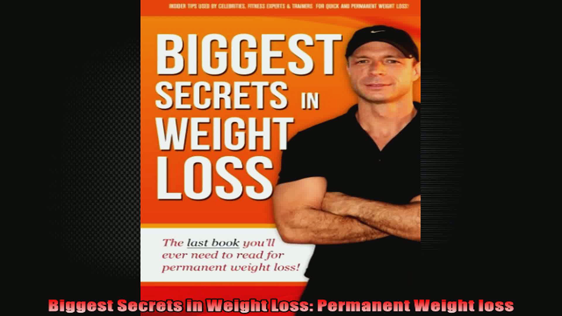 Biggest Secrets in Weight Loss Permanent Weight loss