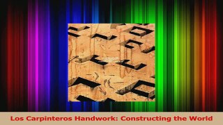 PDF Download  Los Carpinteros Handwork Constructing the World Read Online