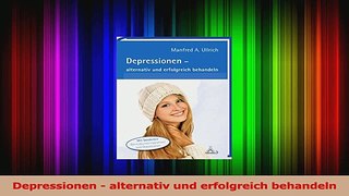 Depressionen  alternativ und erfolgreich behandeln PDF Kostenlos