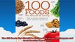 The 100 Foods You Should be Eating How to Source Prepare and Cook Healthy Ingredients