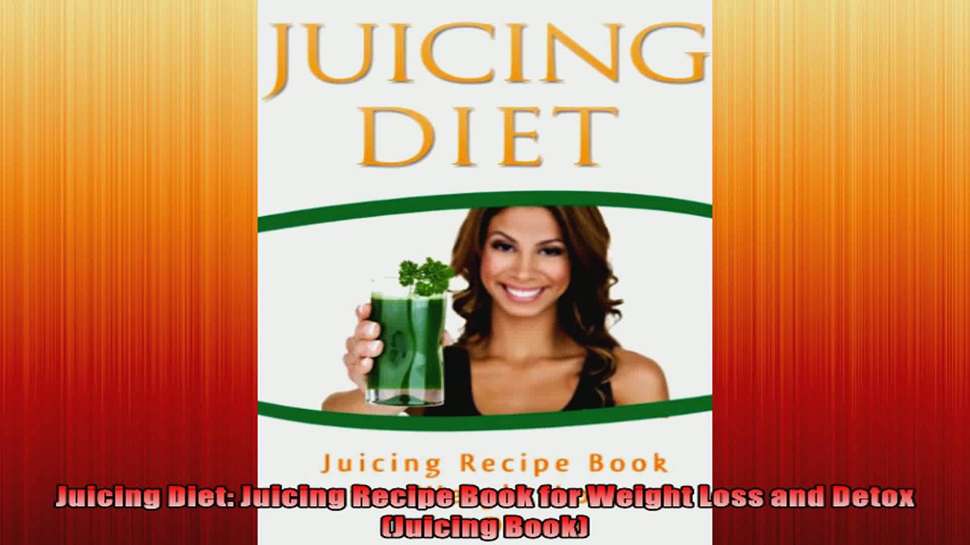 ⁣Juicing Diet Juicing Recipe Book for Weight Loss and Detox Juicing Book