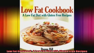 Low Fat Cookbook A Low Fat Diet with Gluten Free Recipes