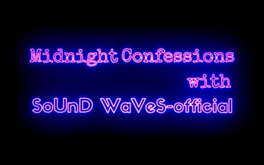 Midnight Confessions with Sound Waves official