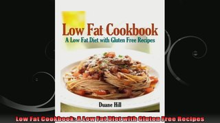 Low Fat Cookbook A Low Fat Diet with Gluten Free Recipes