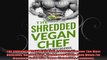 THE SHREDDED VEGAN CHEF VOL1 BASIC Discover The Most Delicious Nutrient Rich Plant