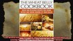 The Wheat Belly Cookbook Quick and Delicious Recipes for Losing Weight and Taking Control