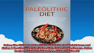 Paleo The Ultimate Paleolithic Diet Guide for Weight Loss and Living A Healthy Lifestyle
