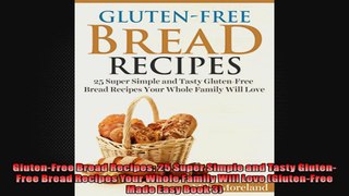 GlutenFree Bread Recipes 25 Super Simple and Tasty GlutenFree Bread Recipes Your Whole