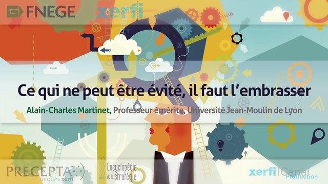 Alain-Charles Martinet, Xerfi Canal Incertitude : ce qui ne peut être évité, il faut l’embrasser