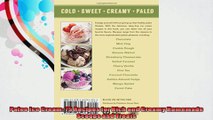 Paleo Ice Cream 75 Recipes for Rich and Creamy Homemade Scoops and Treats