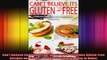 Cant Believe Its GlutenFree Spectacular Delicious GlutenFree Recipes and Foods You
