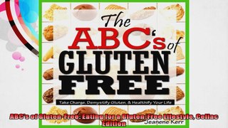 ABCs of GlutenFree Eating for a GlutenFree Lifestyle Celiac Edition