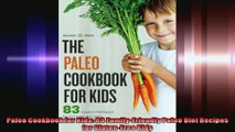 Paleo Cookbook for Kids 83 FamilyFriendly Paleo Diet Recipes for GlutenFree Kids