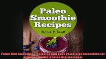 Paleo Diet Smoothies 40 Quick and Easy Paleo Diet Smoothies for Ultimate Health Paleo