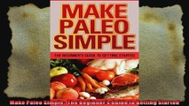 Make Paleo Simple  The Beginners Guide to Getting Started