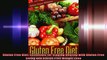 Gluten Free Diet Essentials for Staying Healthy with Gluten Free Living and Gluten Free