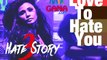 Hate Story 3 Full Movie Video with LOVE TO HATE YOU video song - Daisy Shah BOLDEST Look Full Movie Video 2015