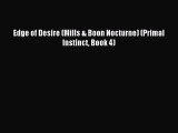 Edge of Desire (Mills & Boon Nocturne) (Primal Instinct Book 4) [PDF Download] Online