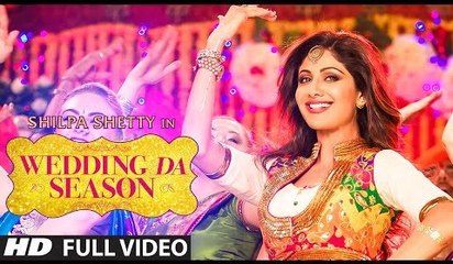 Shilpa Shetty-Wedding Da Season-New Full HD Music Video