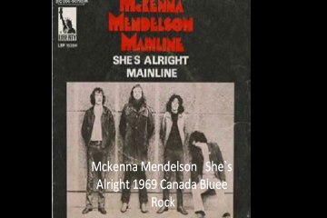 Mckenna Mendelson"She`s Alright" 1969 Canada Blues Rock