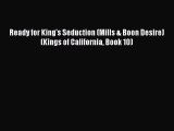 Ready for King's Seduction (Mills & Boon Desire) (Kings of California Book 10) [Read] Full