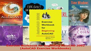 Read  Exercise Workbook for Beginning AutoCAD 2002 AutoCAD Exercise Workbooks Ebook Free