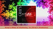 Grays Atlas of Anatomy 1e Grays Anatomy PDF