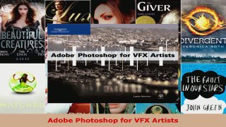 Read  Adobe Photoshop for VFX Artists PDF Online