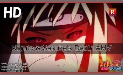 Naruto & Sasuke's death AMV