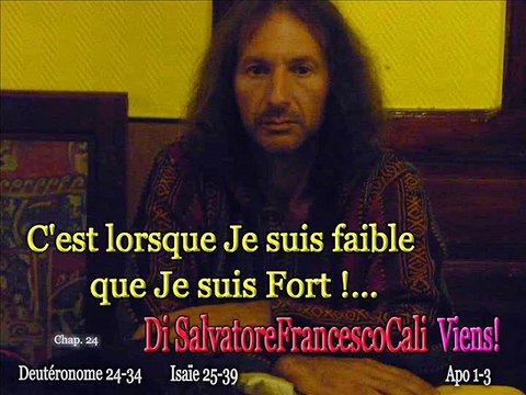 INRI,PAX C'est lorsque Je suis faible que Je suis Fort!... Di SalvatoreFrancescoCali Viens! Isaïe 25-39