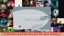 Read  Avid Xpress Pro and DV On the Spot Time Saving Tips  Shortcuts from the Pros On The Ebook Free