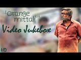 Orange Mittai - Video Jukebox | Vijay Sethupathi | Ramesh Thilak | Aashritha | Justin Prabhakaran