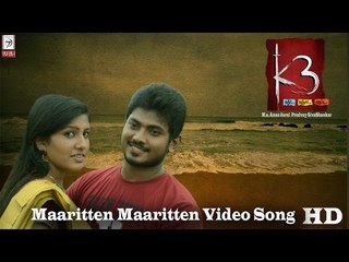 Maaritten Maaritten Video Song - K3 | Pradvay SivaShankar | M.S. Anna Durai | Vimal Raja | Aadhira