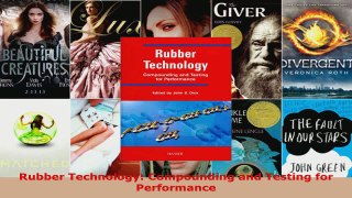 Read  Rubber Technology Compounding and Testing for Performance Ebook Free
