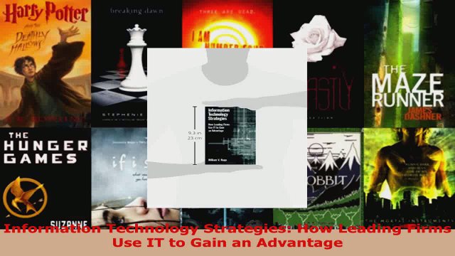 Read Information Technology Strategies How Leading Firms Use IT to Gain an Advantage Ebook Free
