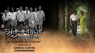 Aacharya - Full Movie | Vignesh | Divya | Nassar | Srikanth Deva | Charan Raj