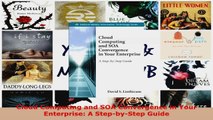 Read  Cloud Computing and SOA Convergence in Your Enterprise A StepbyStep Guide Ebook Free