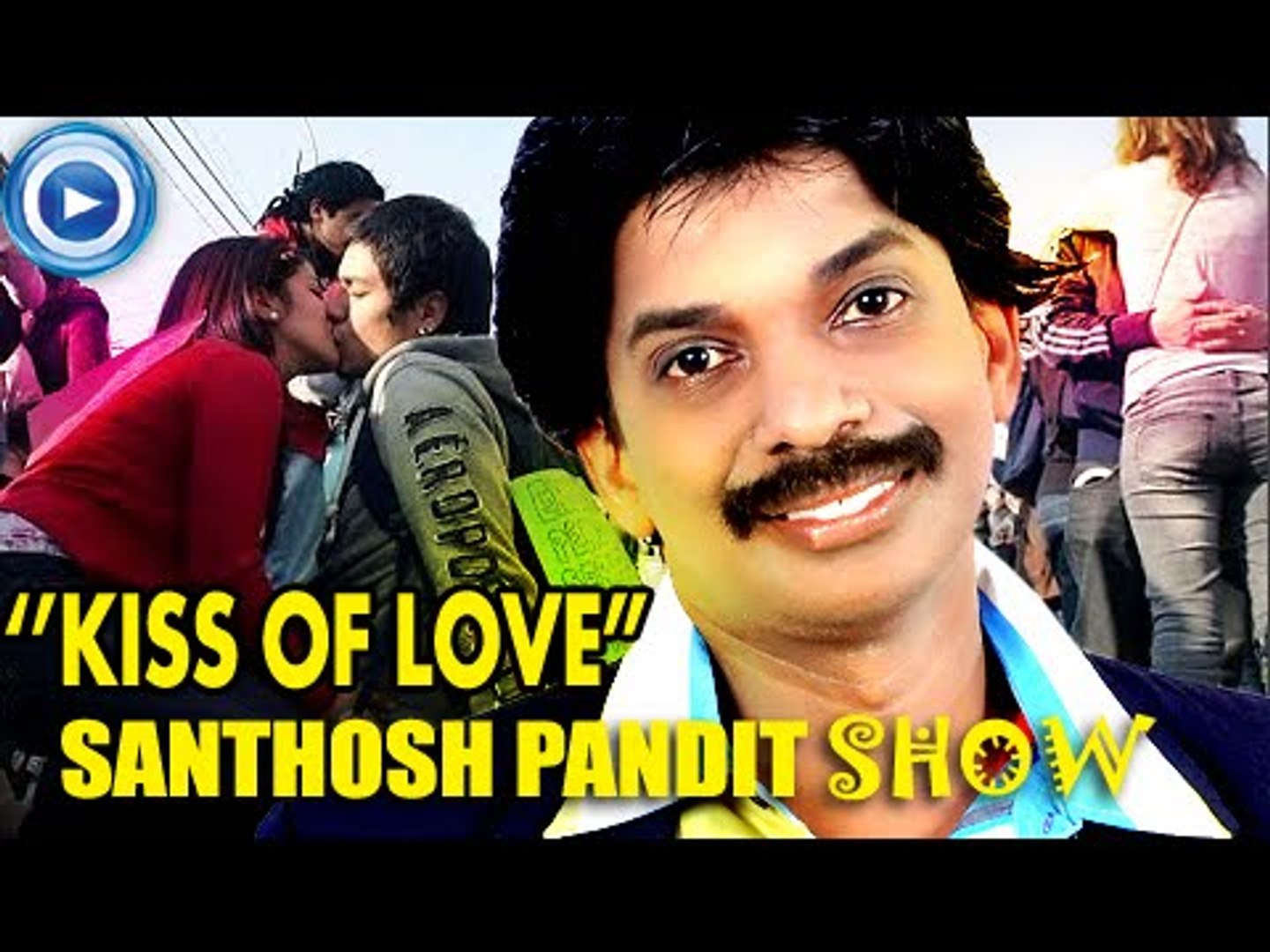 Kiss Of Love Issue Live.. : Santhosh Pandit Show - video Dailymotion