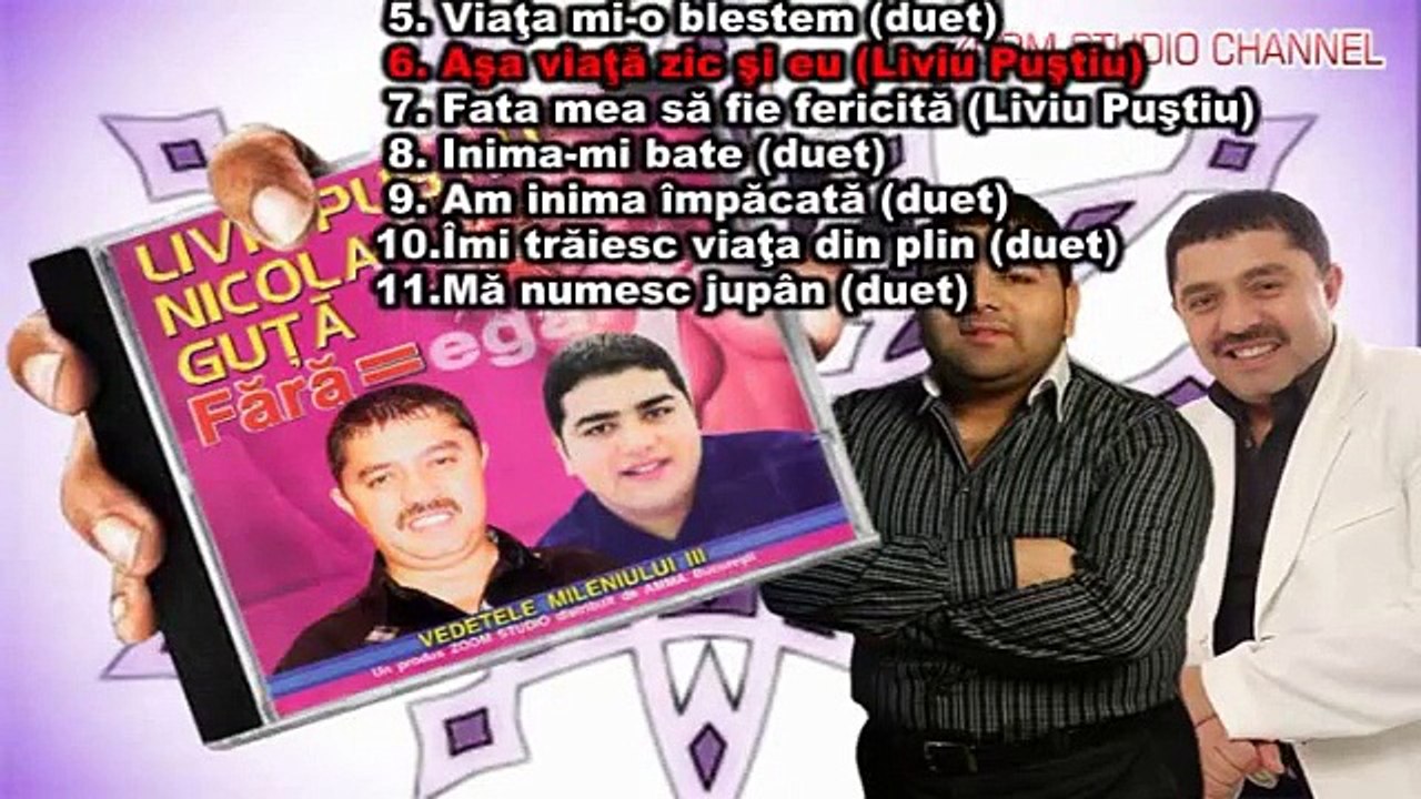 Nicolae Guta si Liviu Pustiu - Ma numesc Jupan, ZOOM STUDIO