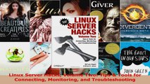 Download  Linux Server Hacks Volume Two Tips  Tools for Connecting Monitoring and Troubleshooting PDF Free