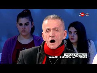 Zone e lire - ‘Nga ke humbur?’ Xakareli i kendon Lady Dianes! (27 nentor 2015)