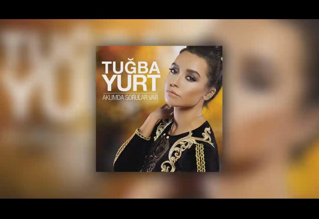 Tuğba Yurt - Aklımda Sorular Var (Enstrümantal - Karaoke Versiyon)