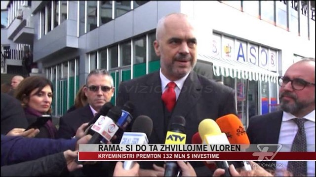 Vlorë, Rama premton 132 milion $ investime - News, Lajme - Vizion Plus
