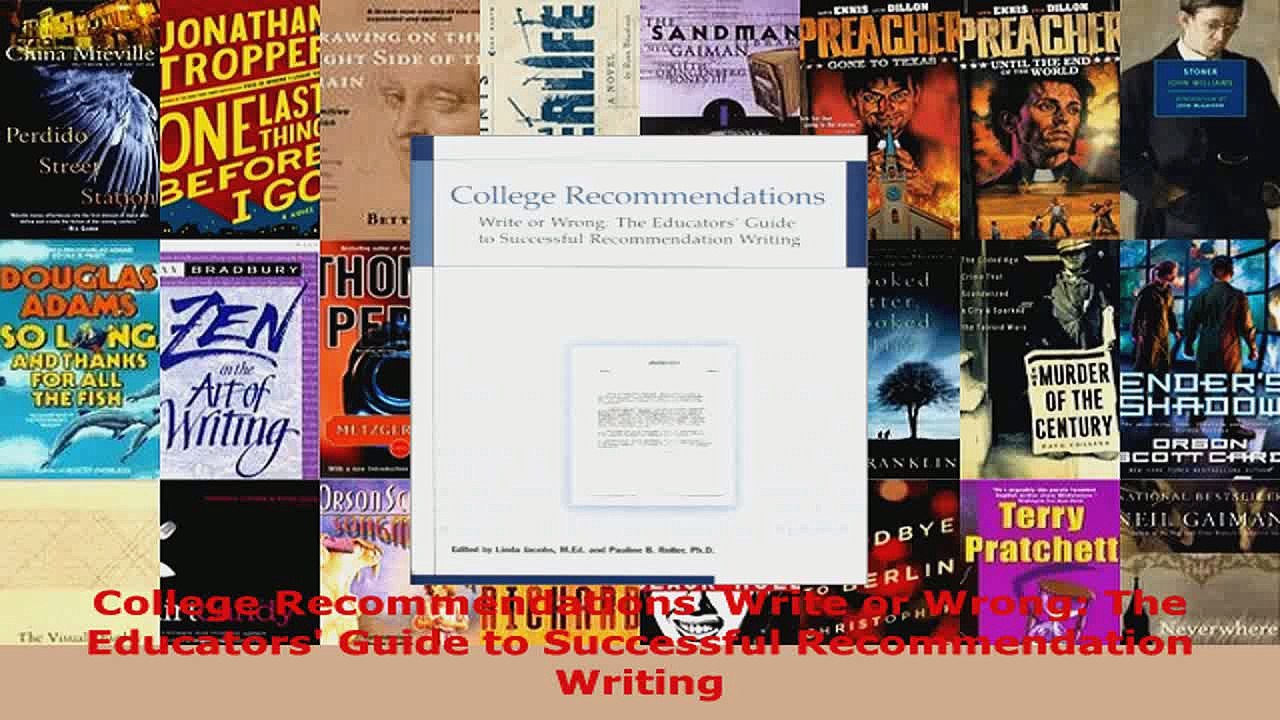 Read  College Recommendations  Write or Wrong The Educators Guide to Successful Recommendation Ebook Free