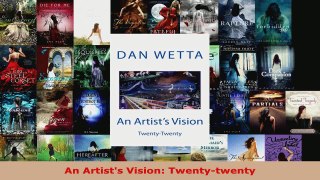 Read  An Artists Vision Twentytwenty EBooks Online