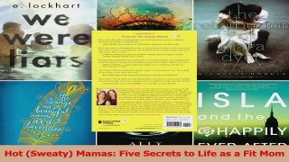 Hot Sweaty Mamas Five Secrets to Life as a Fit Mom Read Online