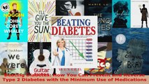 Read  Beating Diabetes How You Can Prevent and Reverse Type 2 Diabetes with the Minimum Use of PDF Free