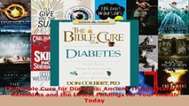 Download  The Bible Cure for Diabetes Ancient Truths Natural Remedies and the Latest Findings for Ebook Free