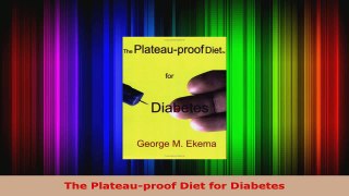 Download  The Plateauproof Diet for Diabetes Ebook Free