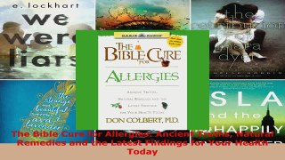 Read  The Bible Cure for Allergies Ancient Truths Natural Remedies and the Latest Findings for Ebook Free